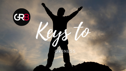 Keys to GR8NESS: The Power of Open-mindedness and a Positive Attitude