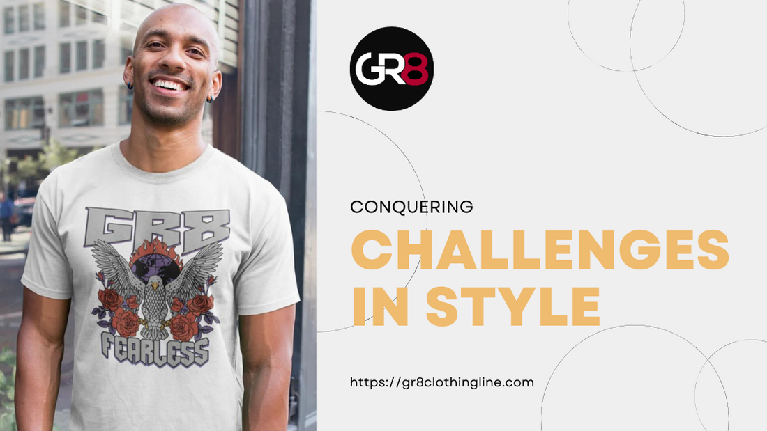 Conquering Challenges in Style: The GR8 Clothing Success Story
