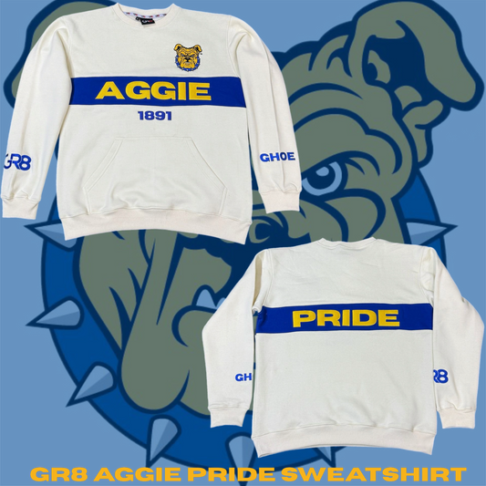 GR8 AGGIE PRIDE CREWNECK - GHOE EDITION PREORDER