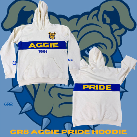GR8 AGGIE PRIDE HOODIE - GHOE EDITION PREORDER