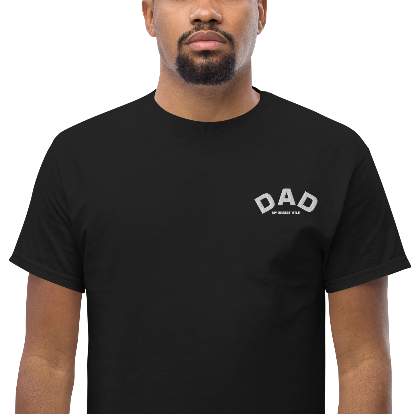 DAD - MY GR8EST TITLE - SHIRT