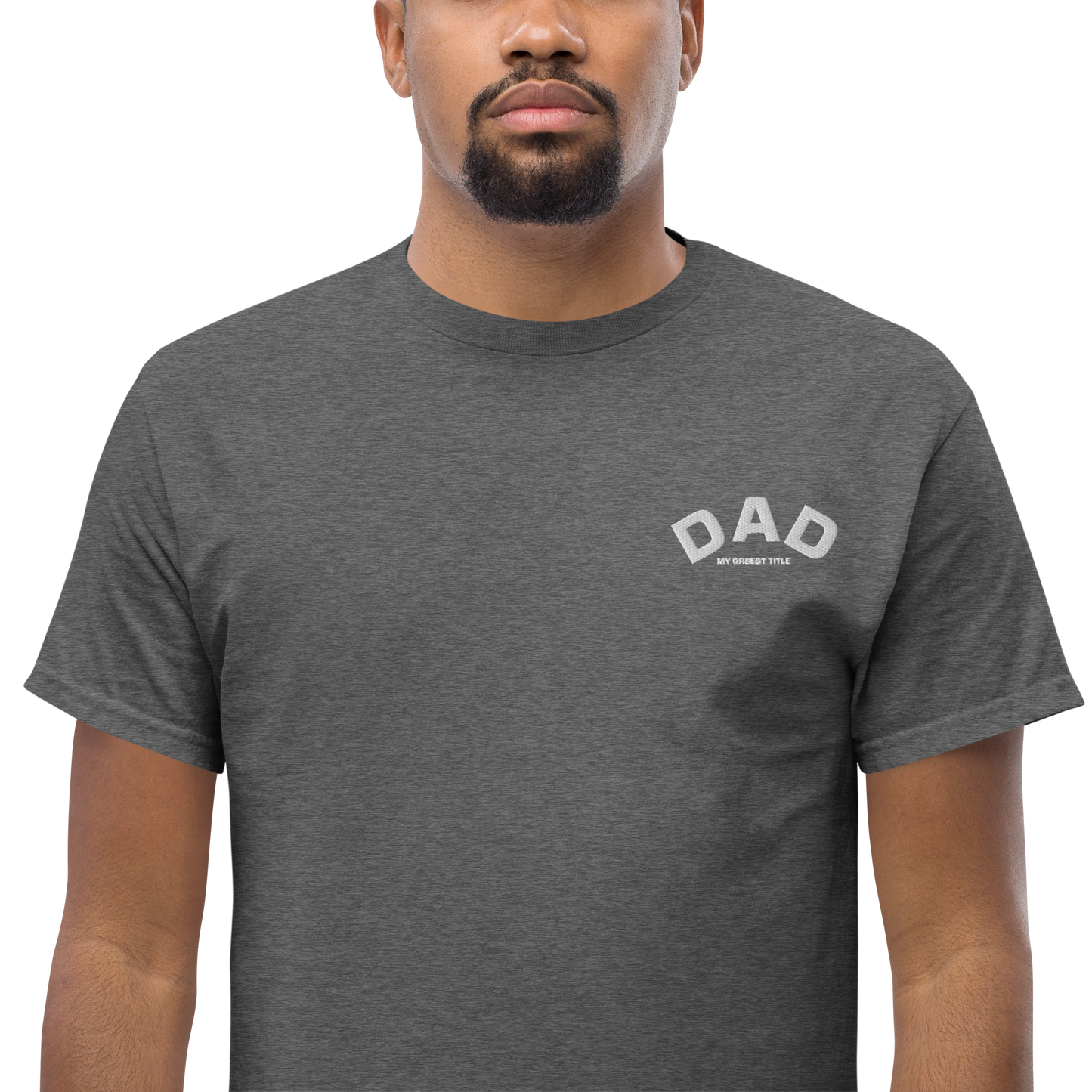 DAD - MY GR8EST TITLE - SHIRT