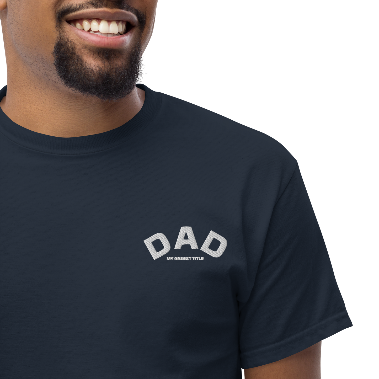 DAD - MY GR8EST TITLE - SHIRT