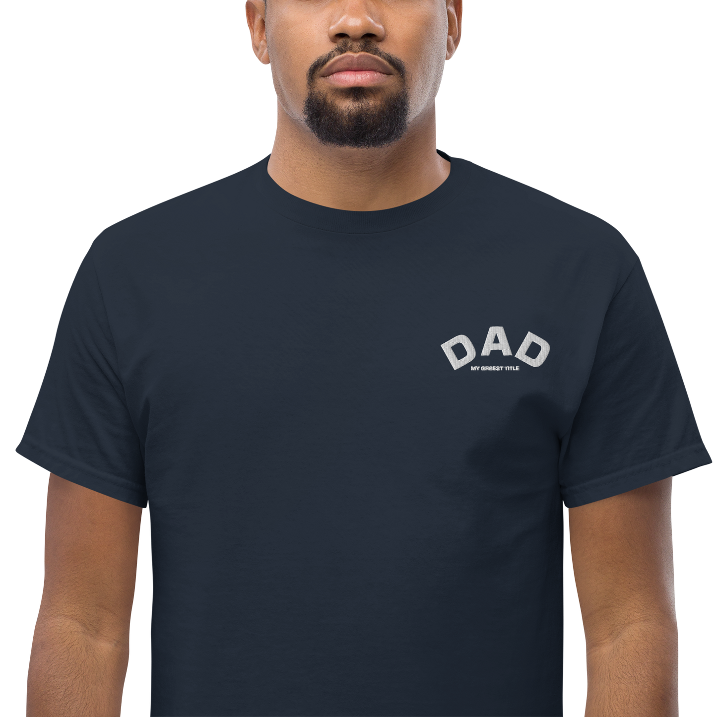 DAD - MY GR8EST TITLE - SHIRT