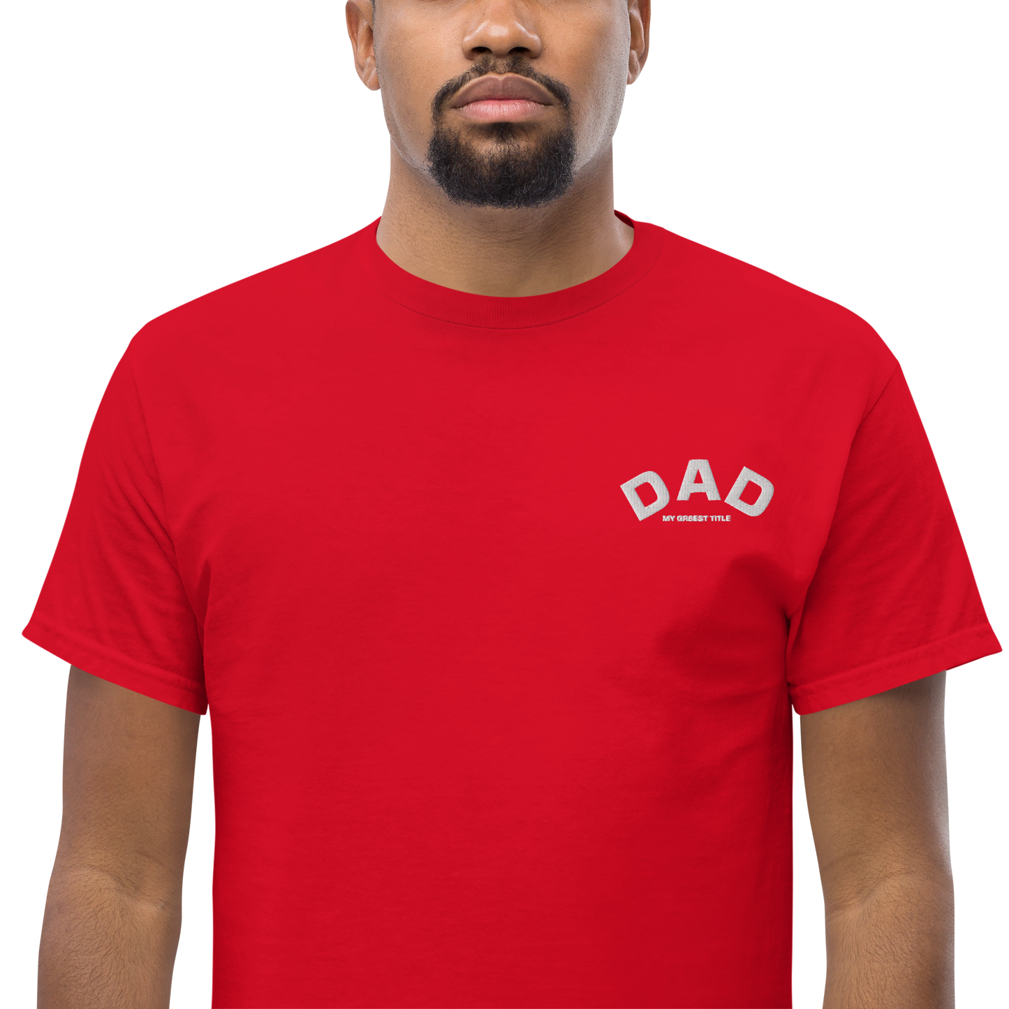 DAD - MY GR8EST TITLE - SHIRT