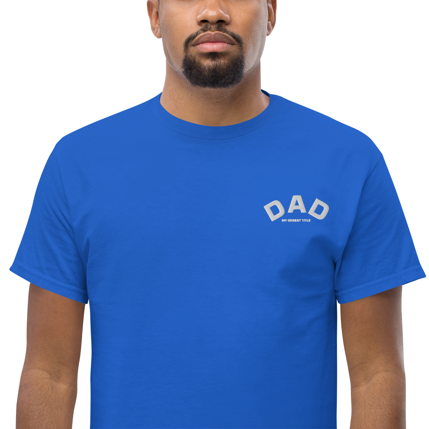 DAD - MY GR8EST TITLE - SHIRT