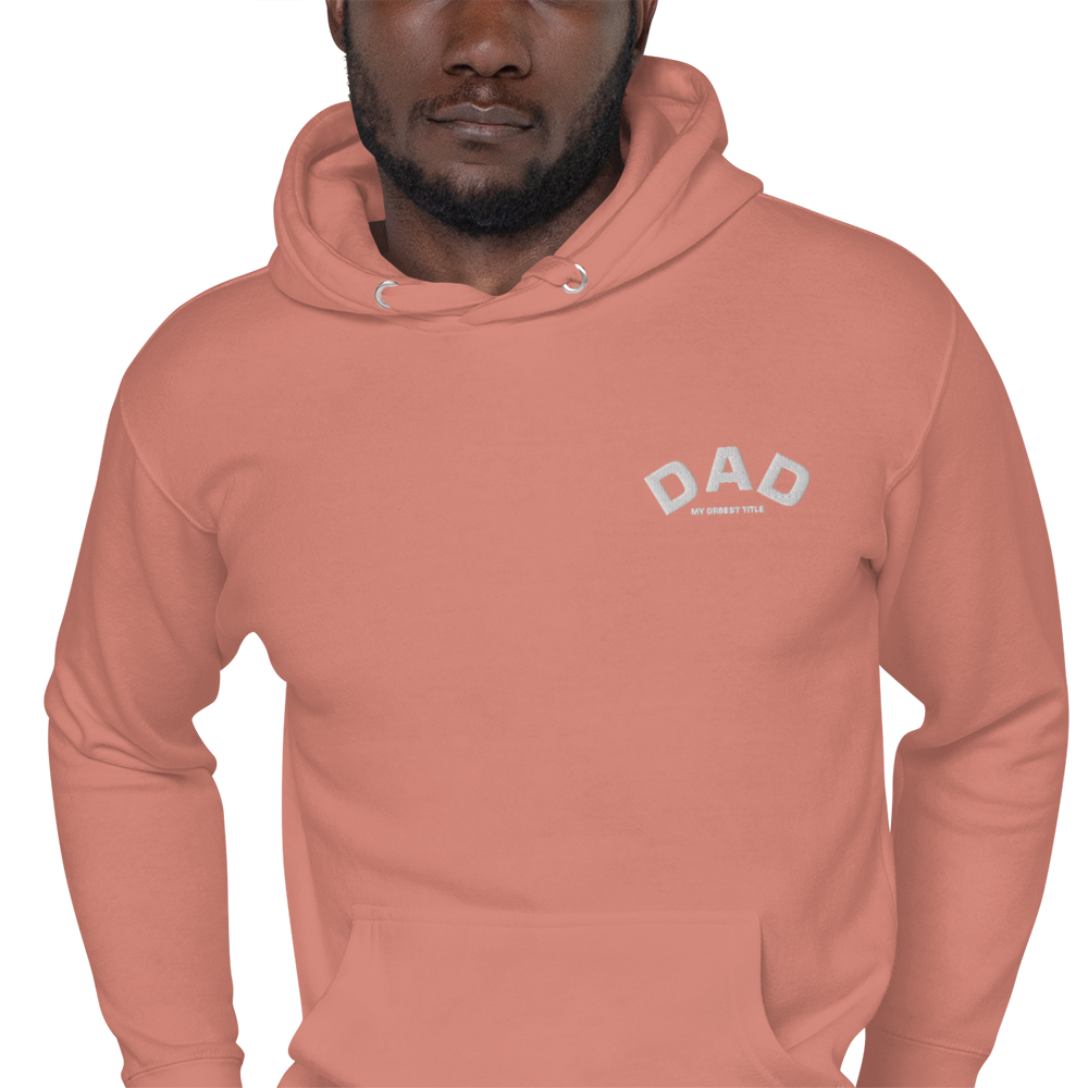 DAD - MY GR8EST TITLE - HOODIE