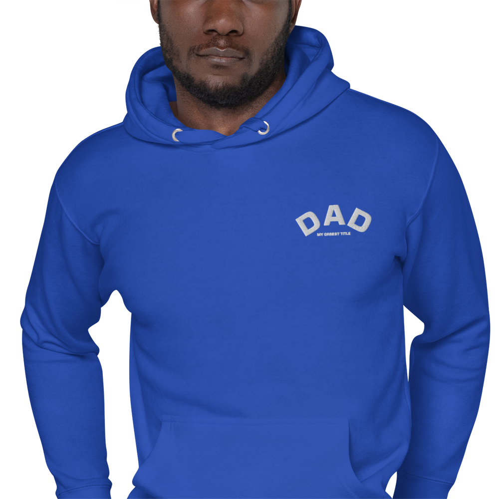 DAD - MY GR8EST TITLE - HOODIE