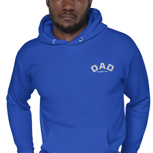 DAD - MY GR8EST TITLE - HOODIE