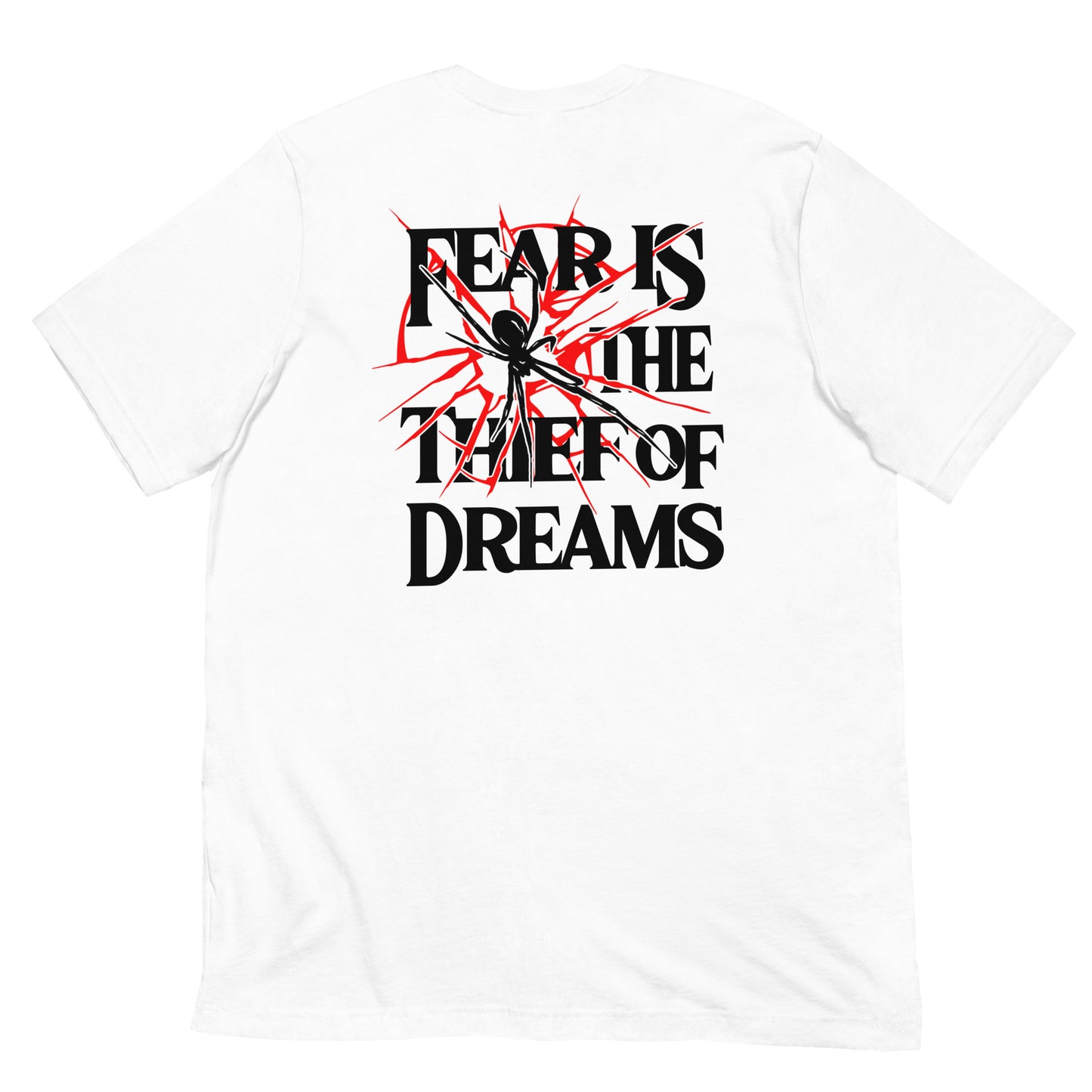 FEAR IS THE THIEF OF DREAMS SHIRT